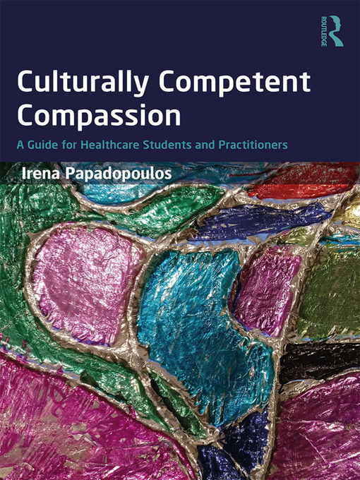 Title details for Culturally Competent Compassion by Irena Papadopoulos - Available